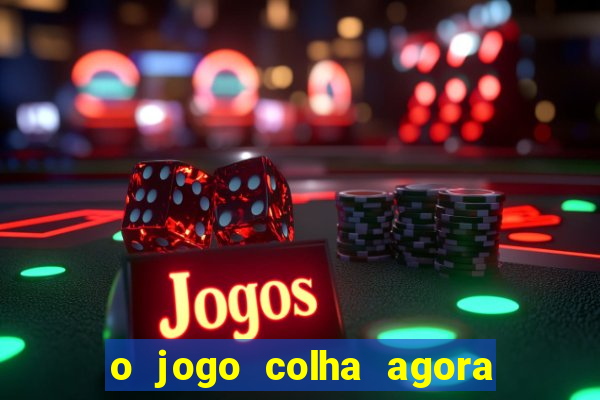 o jogo colha agora paga mesmo